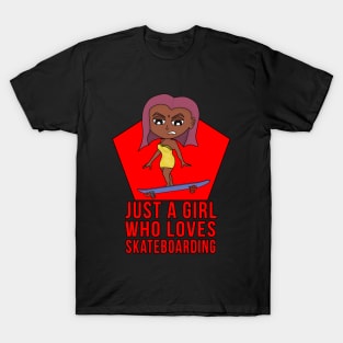 Just a Girl Who Loves Skateboarding T-Shirt